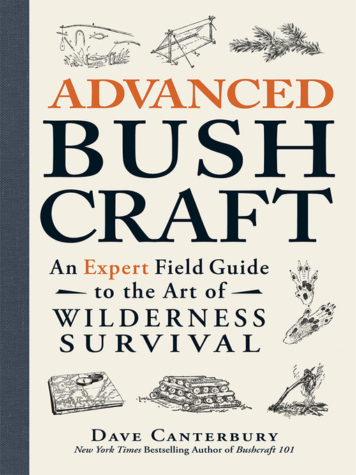 Title details for Advanced Bushcraft by Dave Canterbury - Wait list
